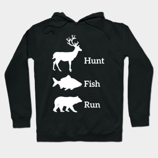 Funny Hunting Fishing Hunt Fish Run Bear Gift Hoodie